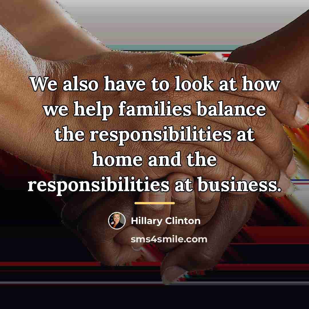 “We also have to look at how we help families…” quote by Hillary Clinton