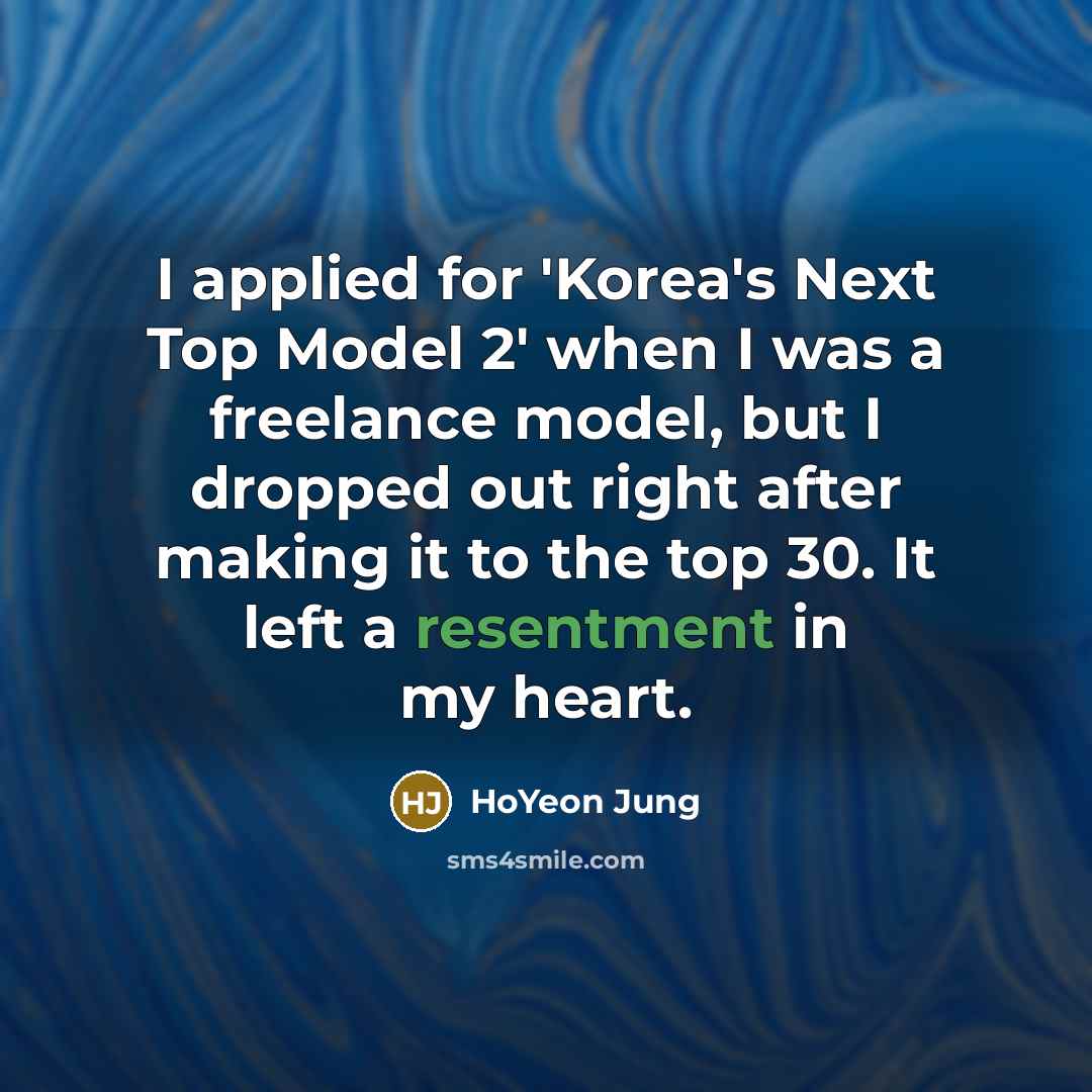 “I applied for 'Korea's Next Top Model 2' when I…” quote by HoYeon Jung