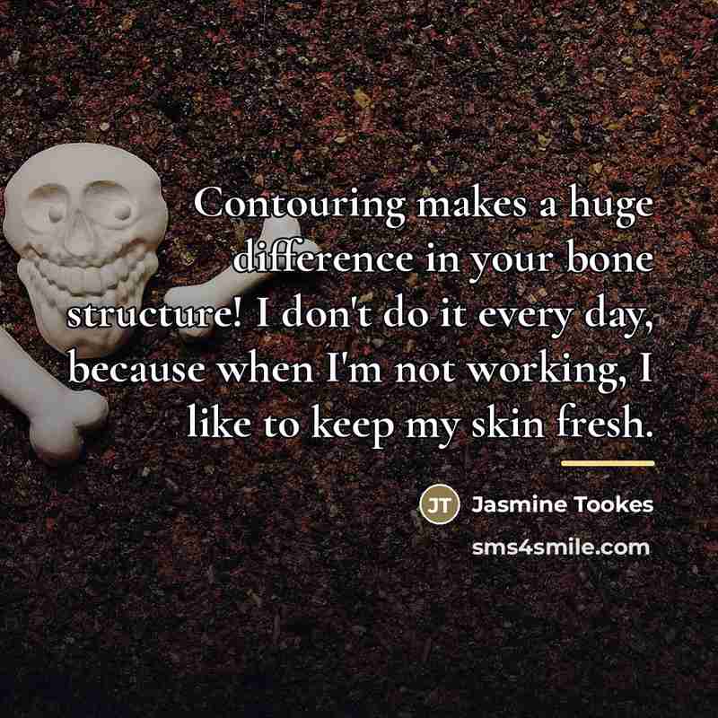“Contouring makes a huge difference in your bone structure! I…” quote by Jasmine Tookes