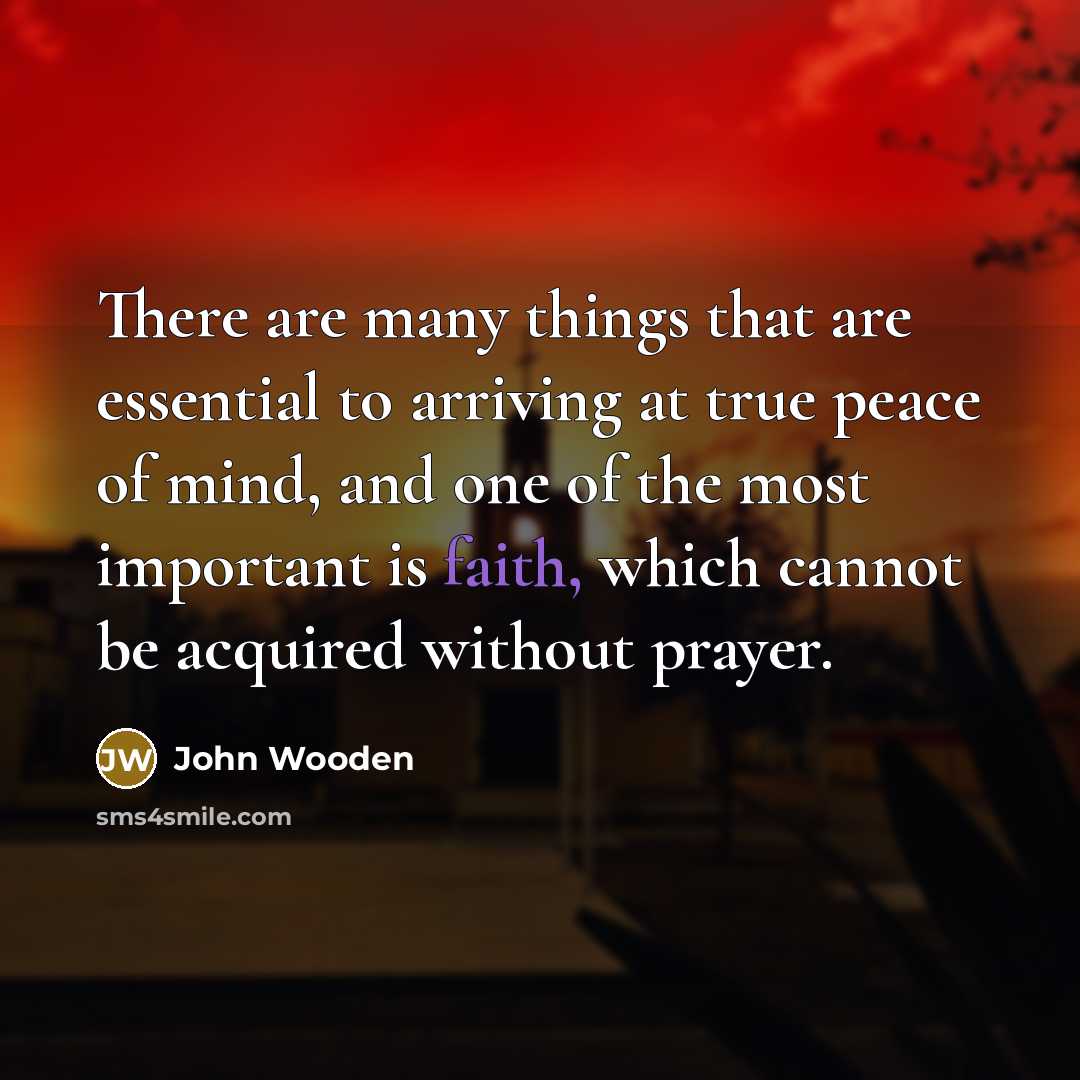 “There are many things that are essential to arriving at…” quote by John Wooden