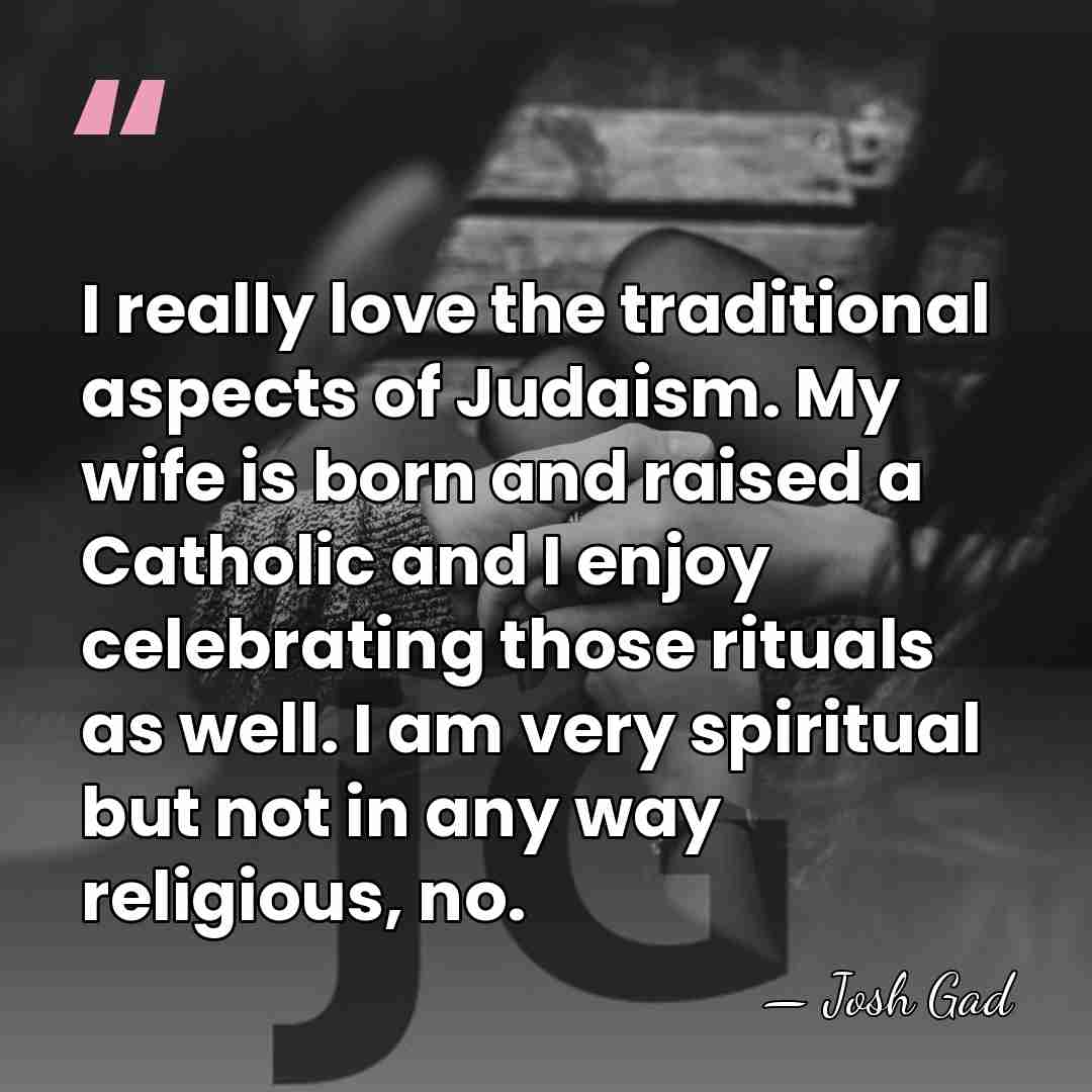 I really love the traditional aspects of Judaism. My wife is born&hellip; - Josh Gad