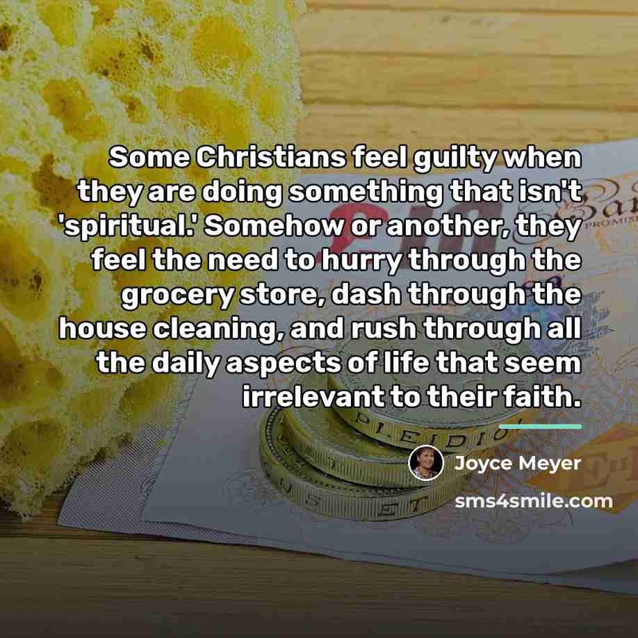 “Some Christians feel guilty when they are doing something that…” quote by Joyce Meyer