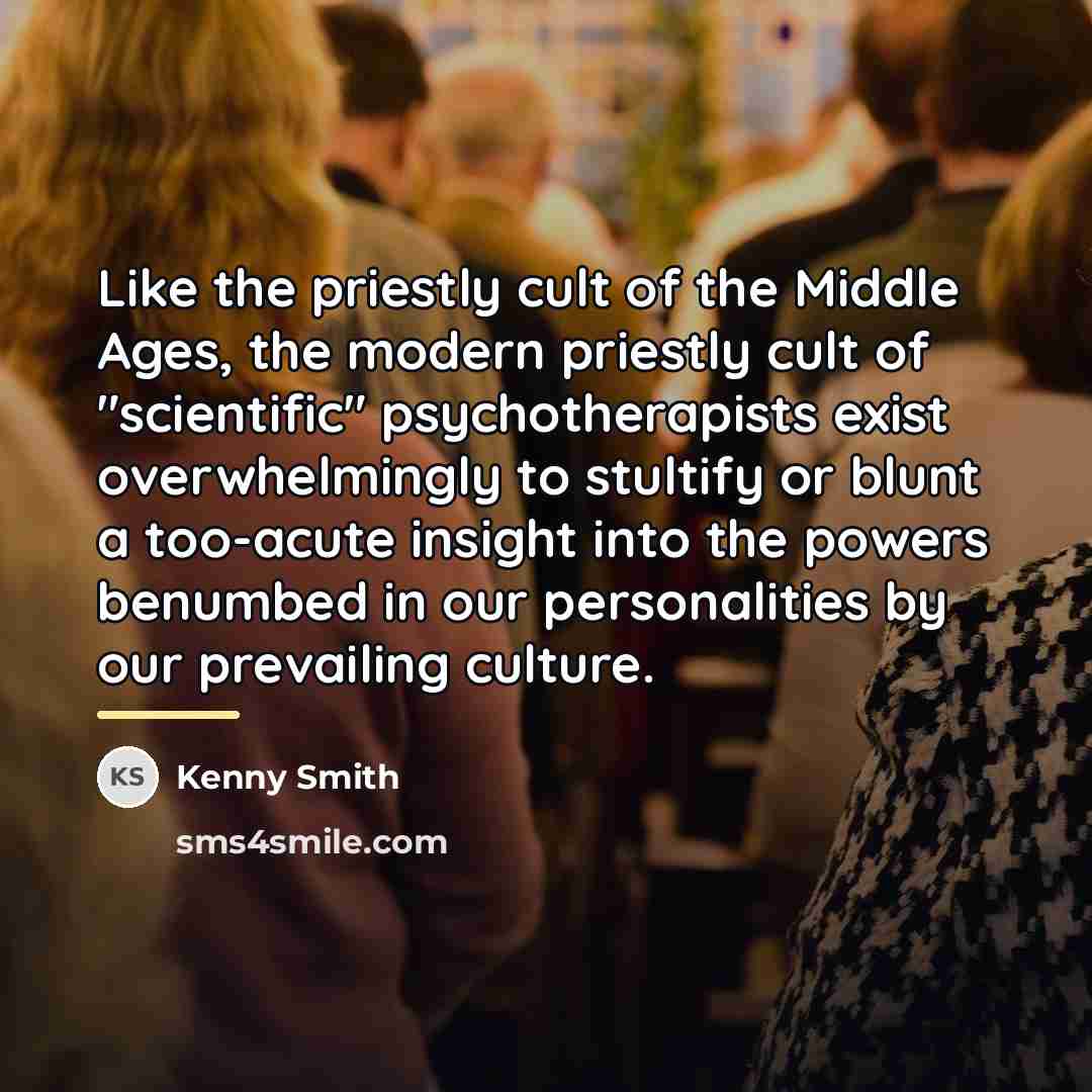 “Like the priestly cult of the Middle Ages, the modern…” quote by Kenny Smith