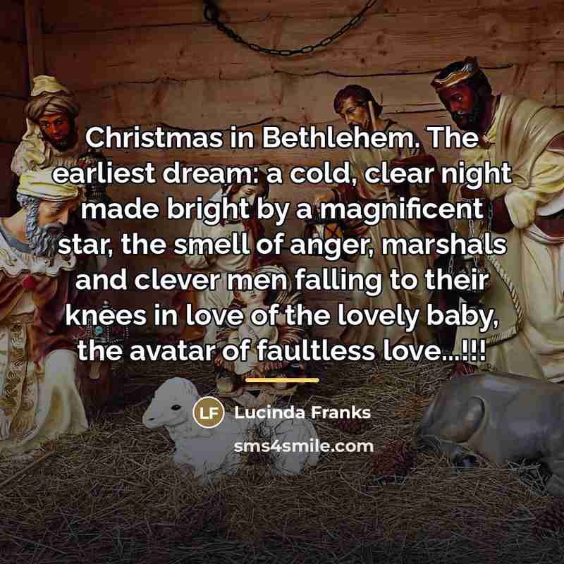 “Christmas in Bethlehem. The earliest dream: a cold, clear night…” quote by Lucinda Franks