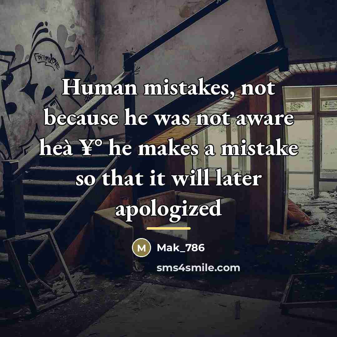 “Human mistakes, not because he was not aware heà ¥°…” quote by Mak_786