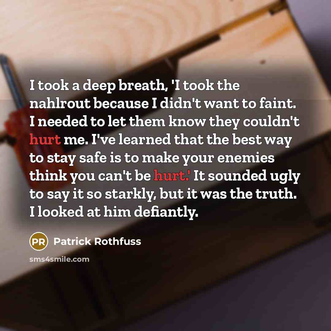 “I took a deep breath, 'I took the nahlrout because…” quote by Patrick Rothfuss