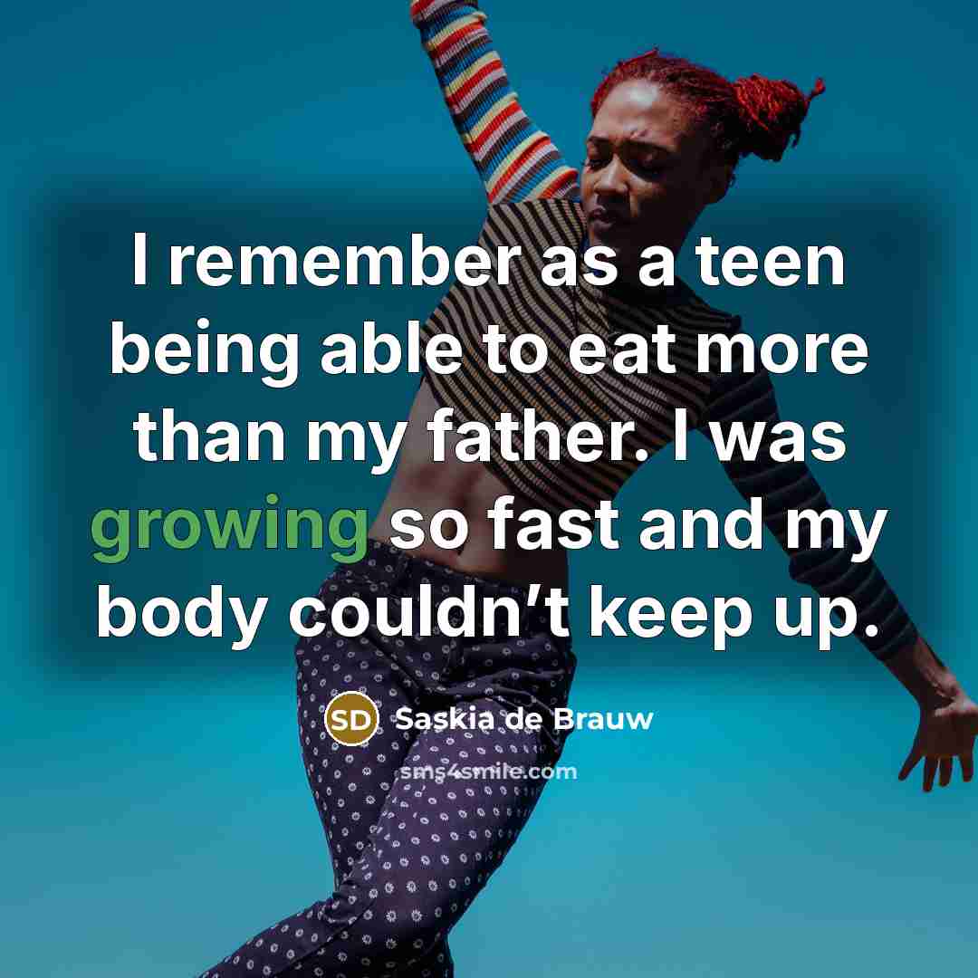 “I remember as a teen being able to eat more…” quote by Saskia de Brauw