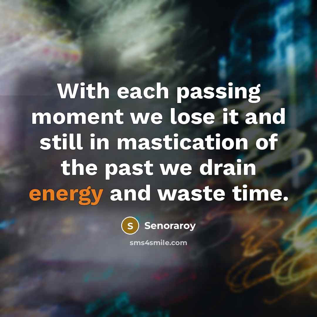 “With each passing moment we lose it and still in…” quote by Senoraroy