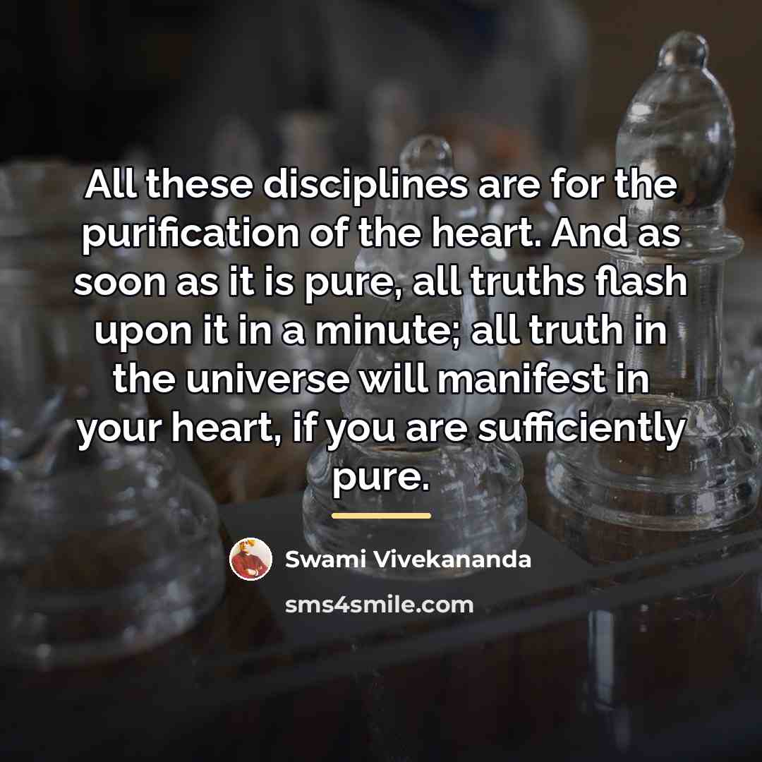 “All these disciplines are for the purification of the heart.…” quote by Swami Vivekananda