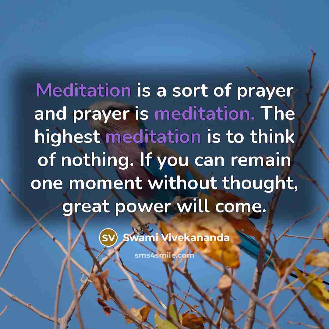 “Meditation is a sort of prayer and prayer is meditation.…” quote by Swami Vivekananda