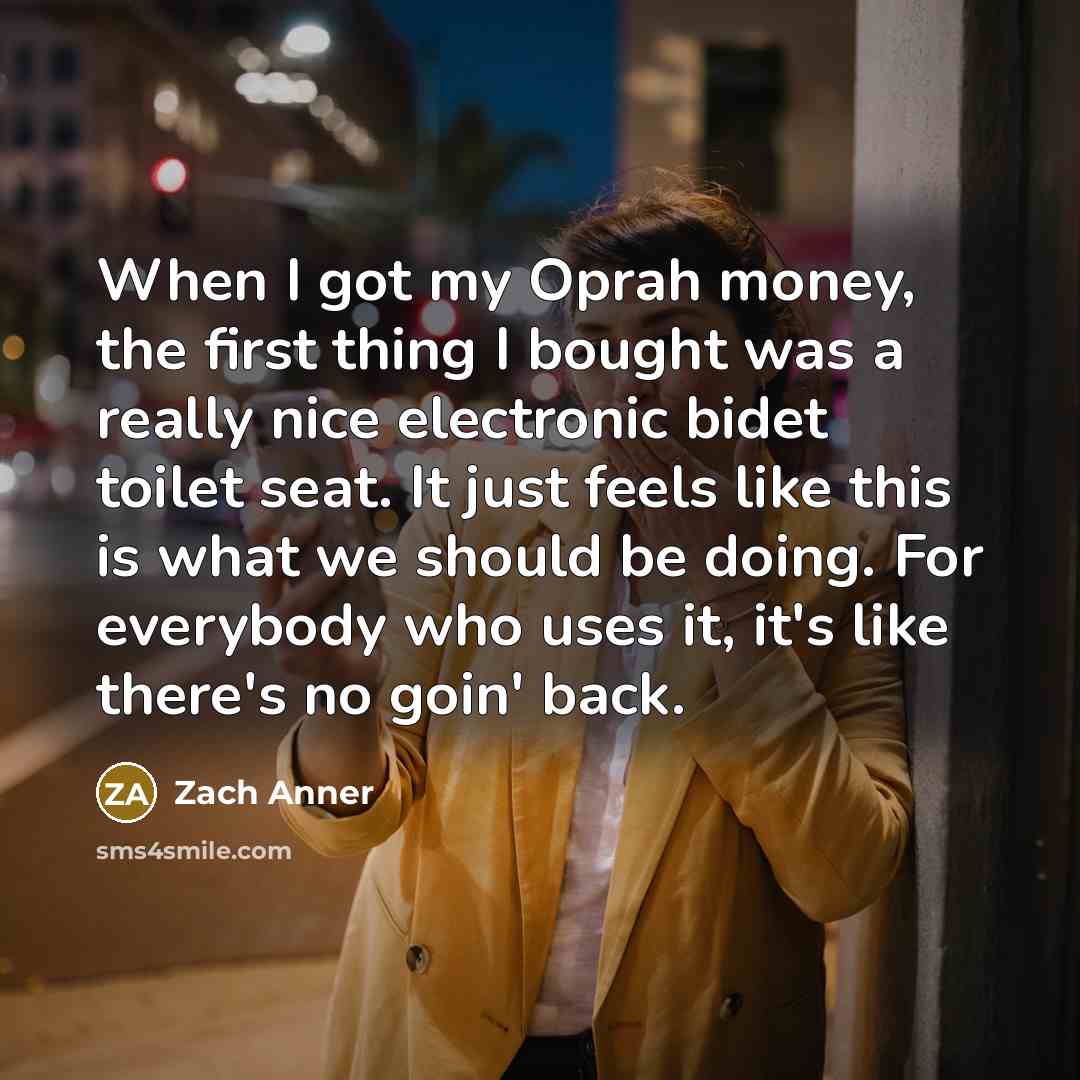 “When I got my Oprah money, the first thing I…” quote by Zach Anner