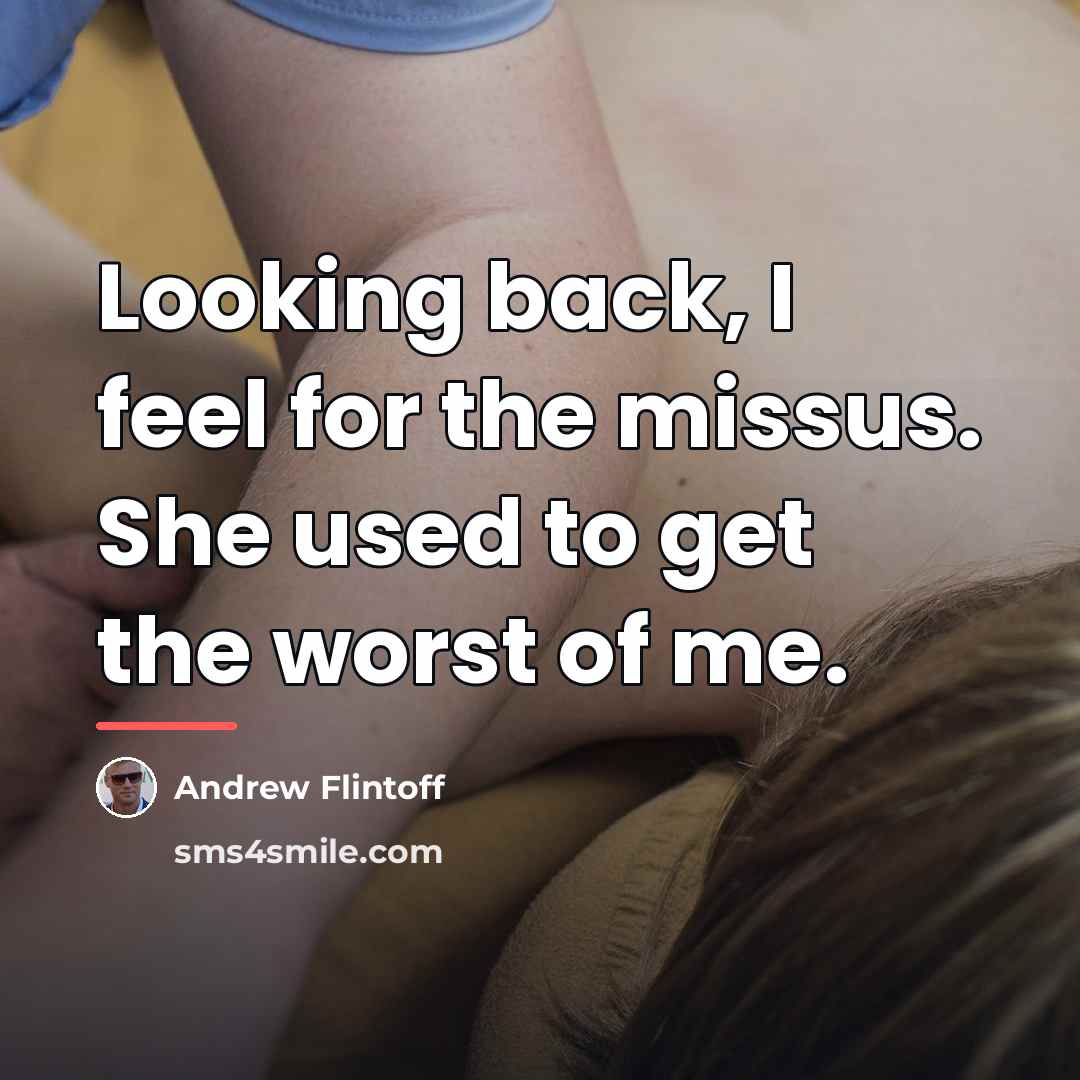“Looking back, I feel for the missus. She used to…” quote by Andrew Flintoff