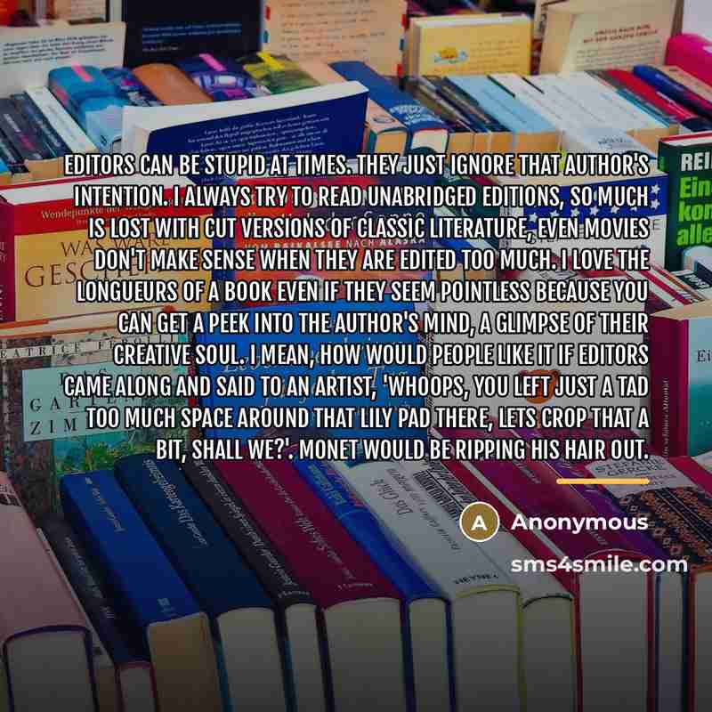 “Editors can be stupid at times. They just ignore that…” quote by Anonymous