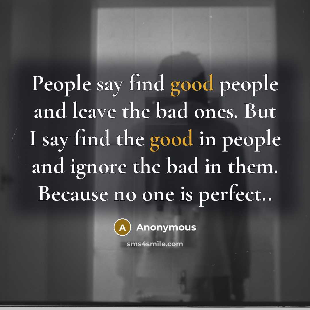 “People say find good people and leave the bad ones.…” quote by Anonymous