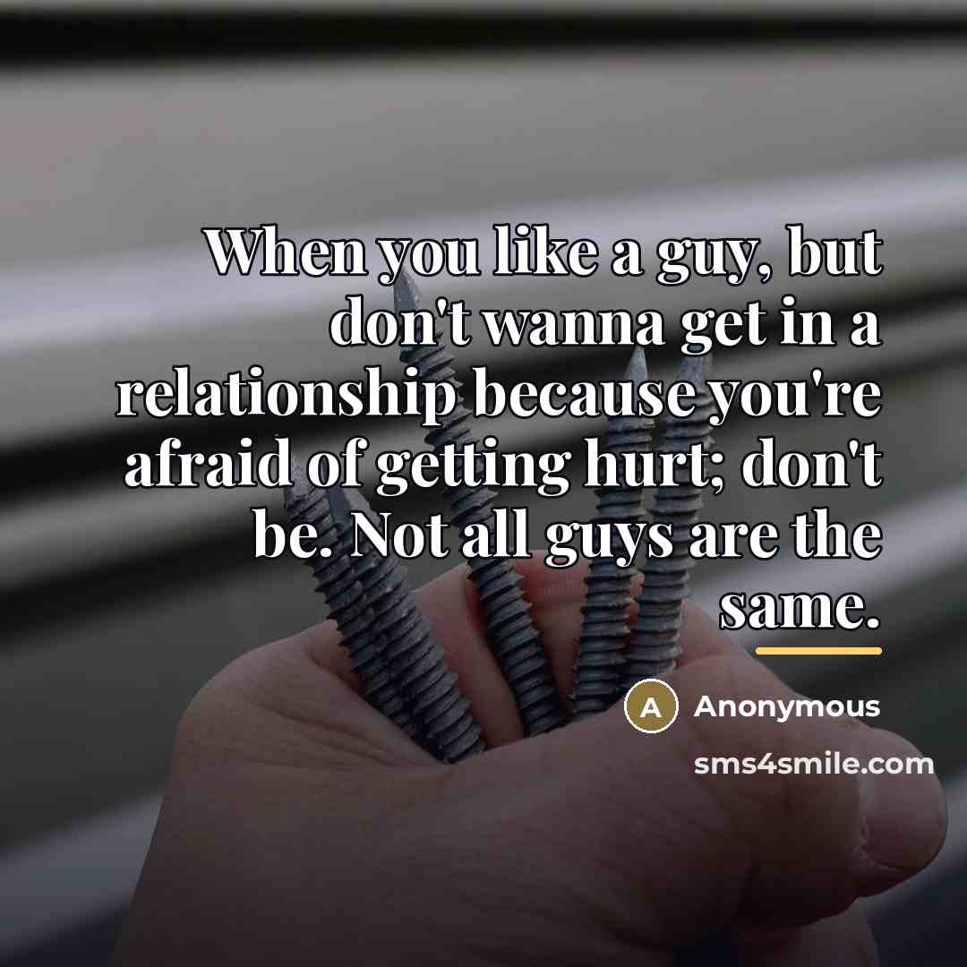 “When you like a guy, but don't wanna get in…” quote by Anonymous