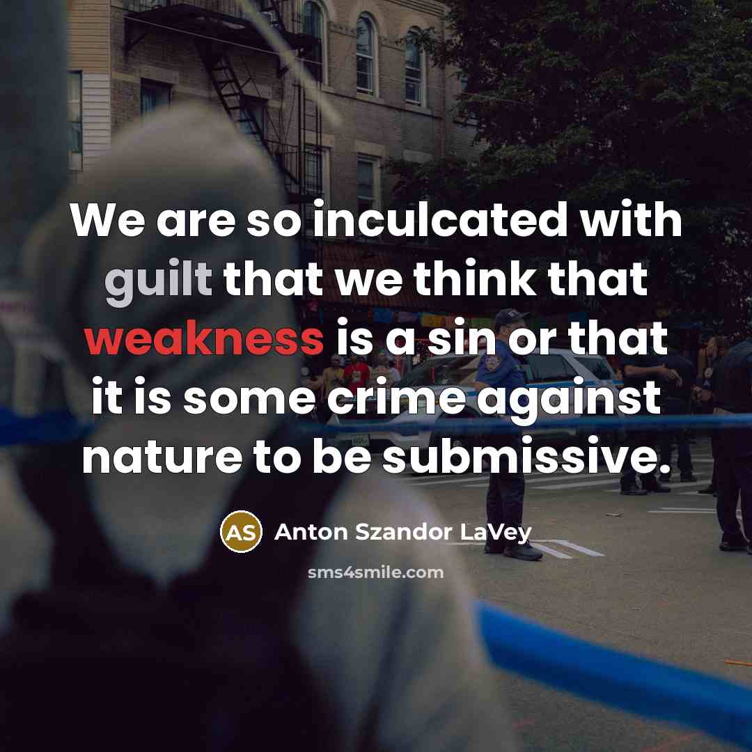 “We are so inculcated with guilt that we think that…” quote by Anton Szandor LaVey