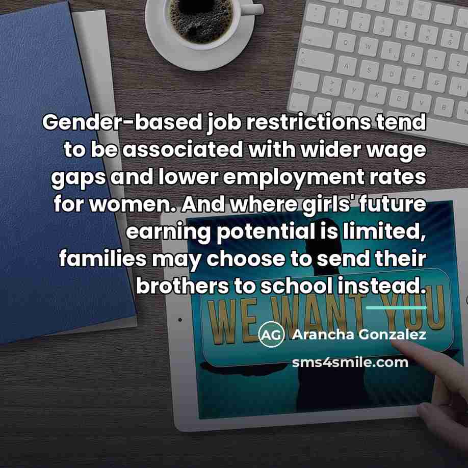 “Gender-based job restrictions tend to be associated with wider wage…” quote by Arancha Gonzalez
