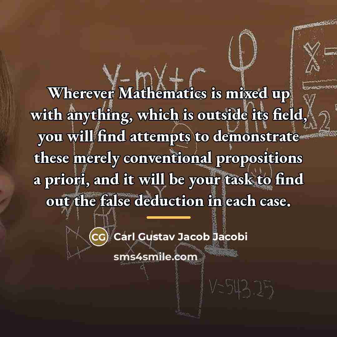 “Wherever Mathematics is mixed up with anything, which is outside…” quote by Carl Gustav Jacob Jacobi