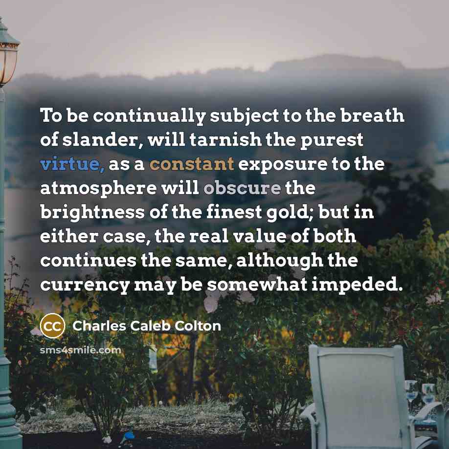 “To be continually subject to the breath of slander, will…” quote by Charles Caleb Colton