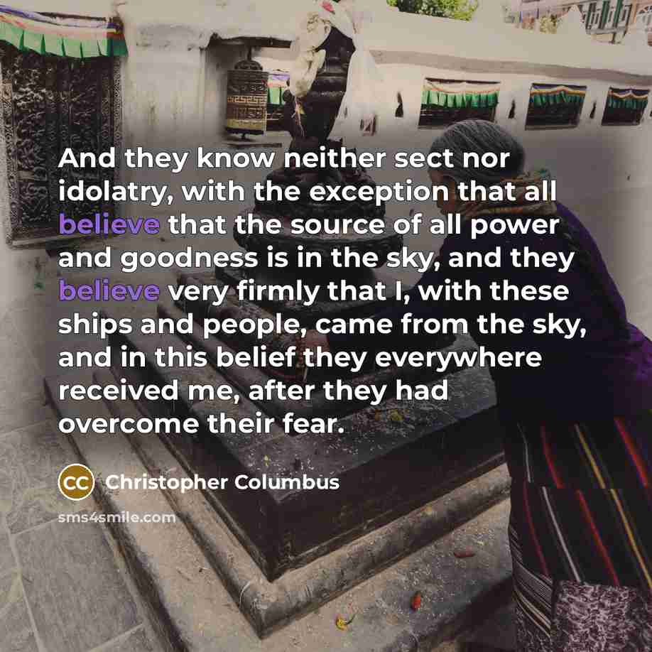 “And they know neither sect nor idolatry, with the exception…” quote by Christopher Columbus