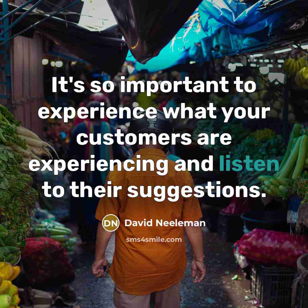 “It's so important to experience what your customers are experiencing…” quote by David Neeleman