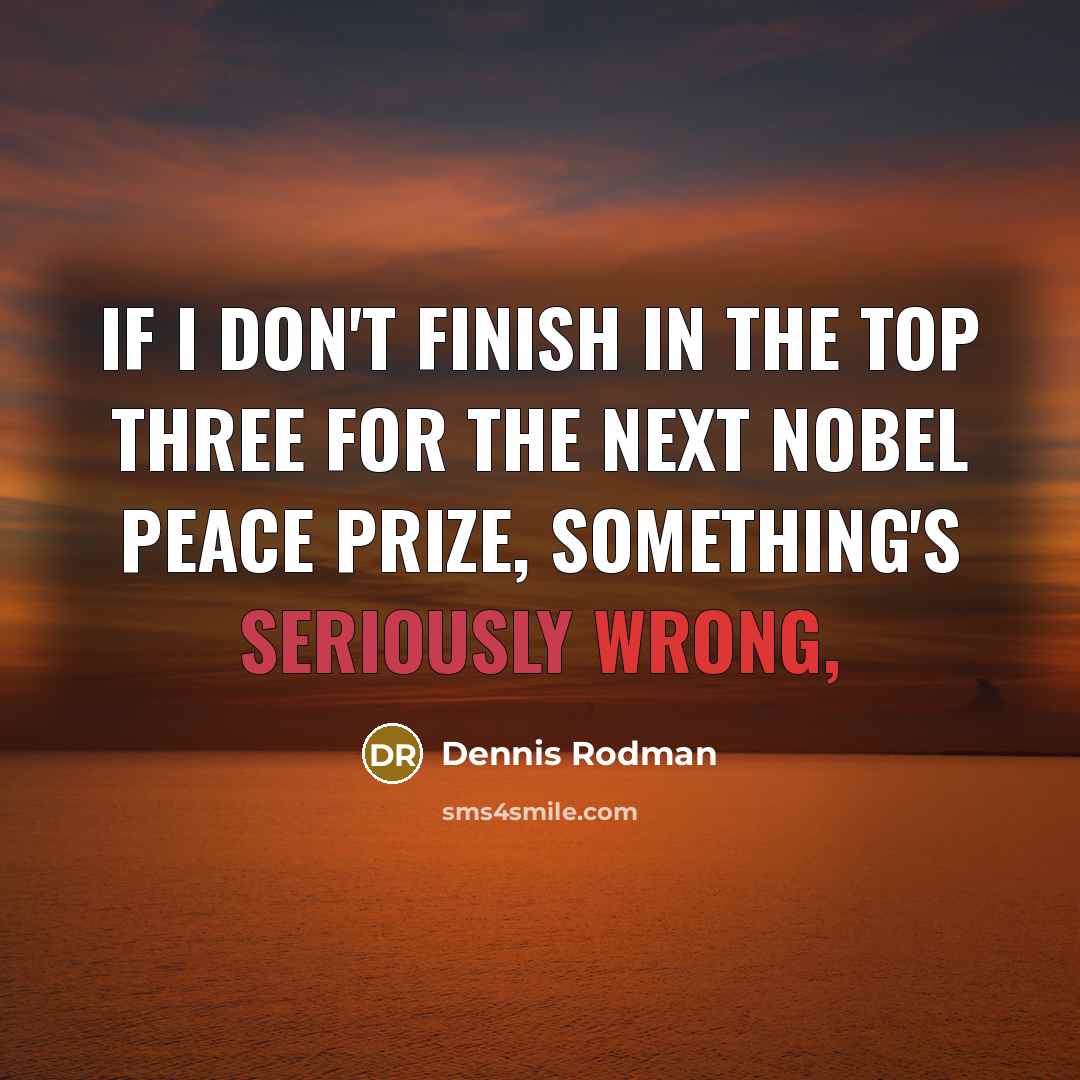 “If I don't finish in the top three for the…” quote by Dennis Rodman
