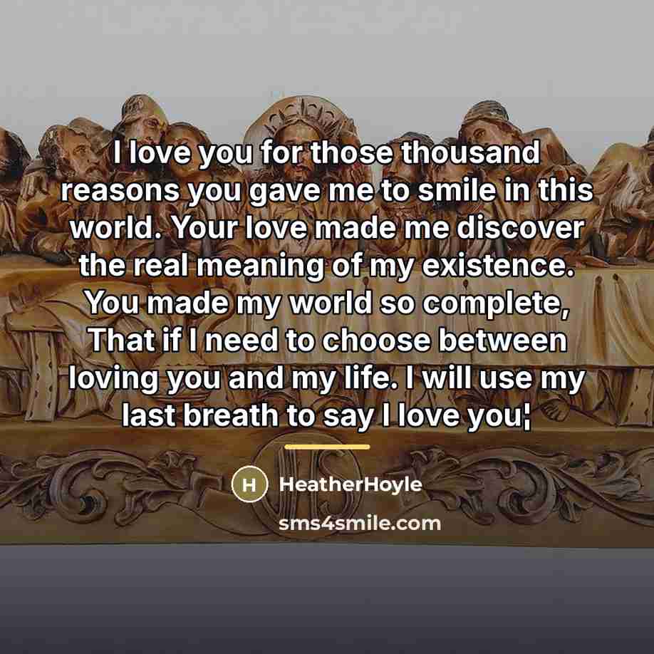 “I love you for those thousand reasons you gave me…” quote by HeatherHoyle