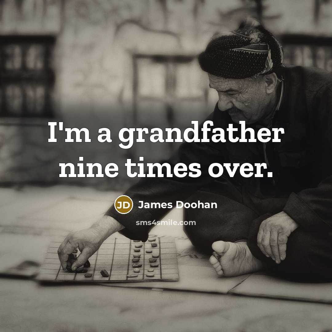 “I'm a grandfather nine times over.…” quote by James Doohan