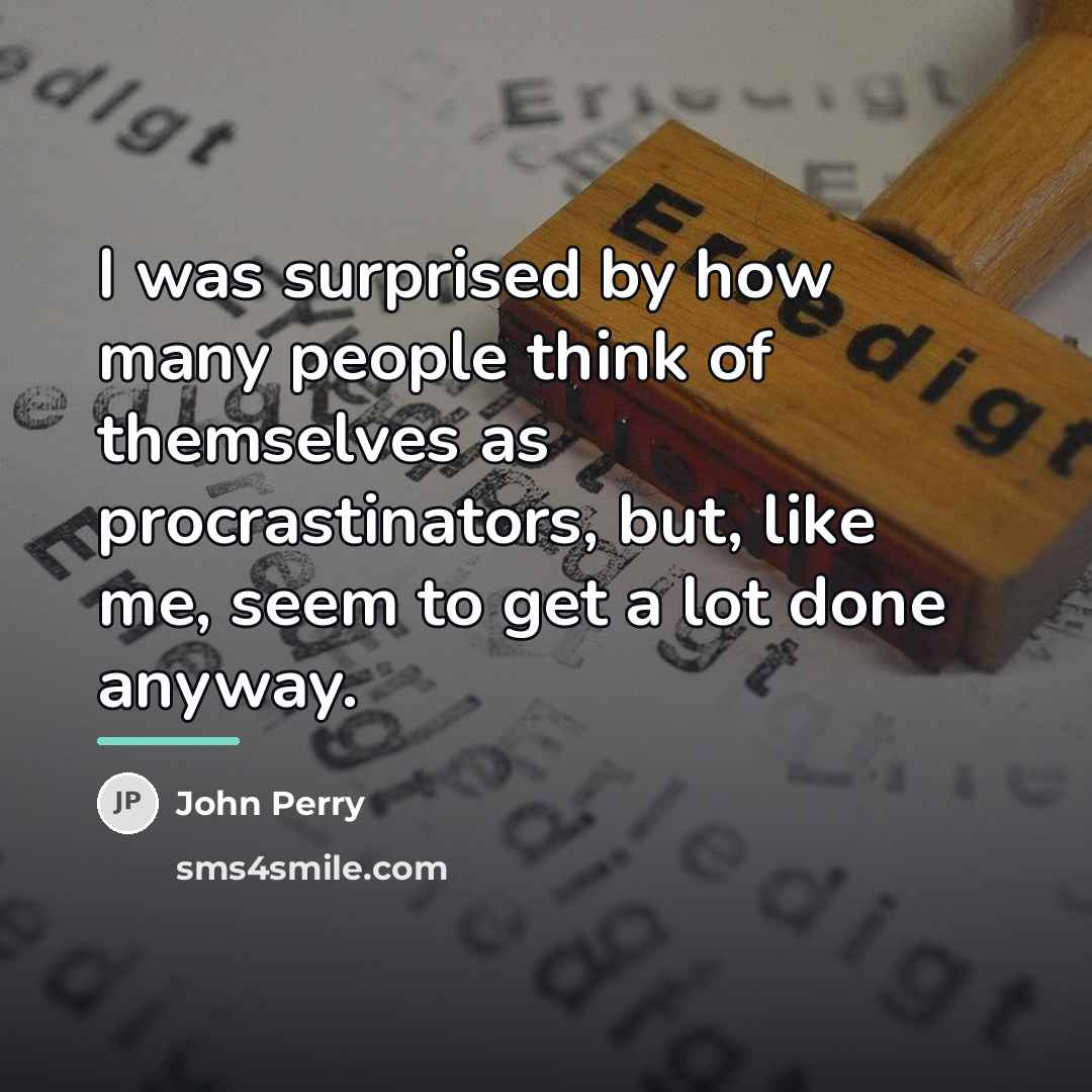 “I was surprised by how many people think of themselves…” quote by John Perry