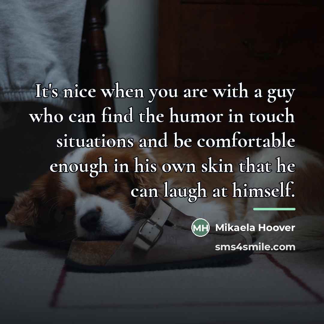 “It's nice when you are with a guy who can…” quote by Mikaela Hoover