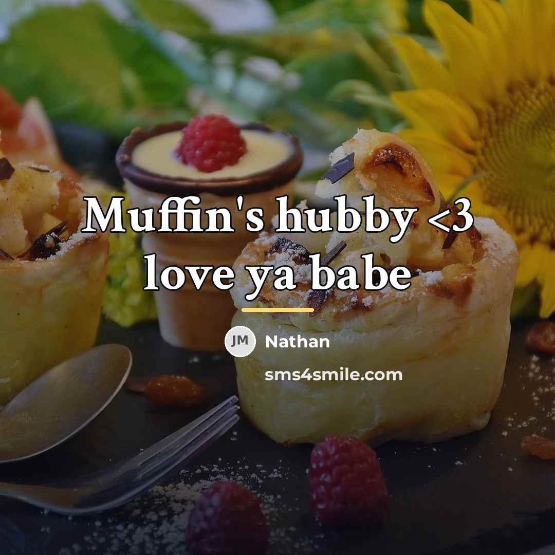 “Muffin's hubby…” quote by Nathan
