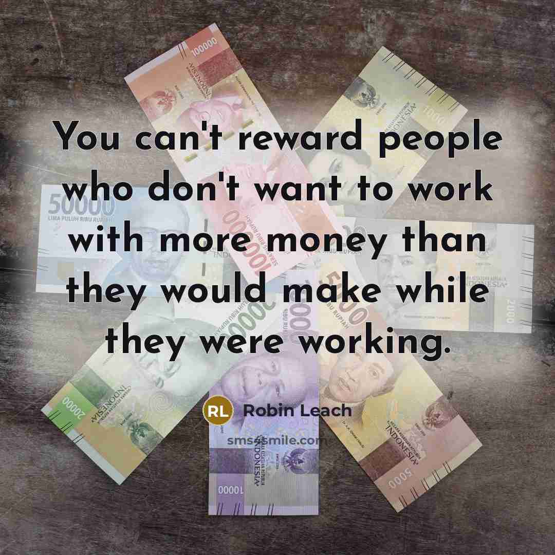 “You can't reward people who don't want to work with…” quote by Robin Leach