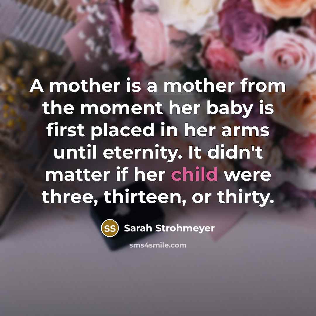 “A mother is a mother from the moment her baby…” quote by Sarah Strohmeyer