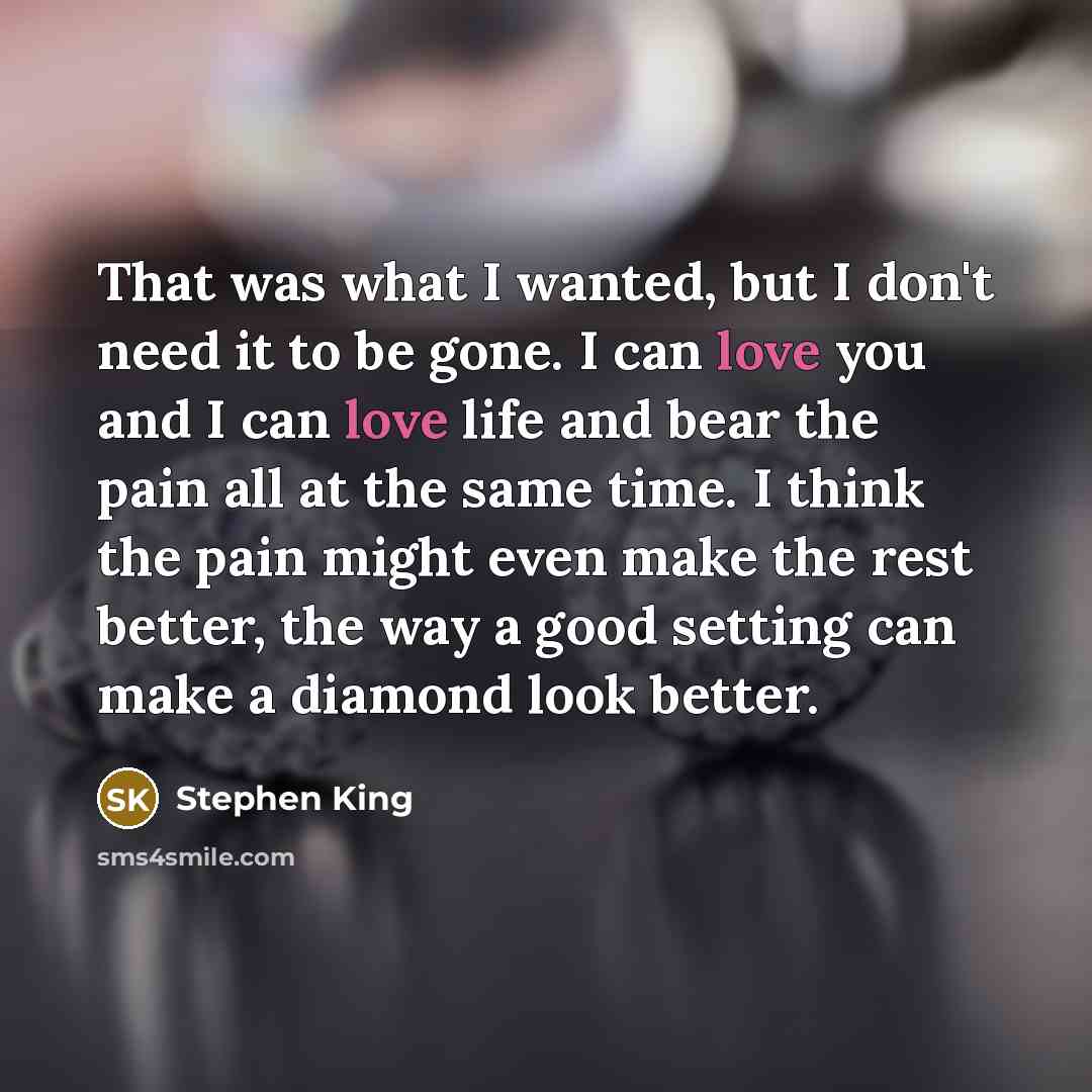 “That was what I wanted, but I don't need it…” quote by Stephen King