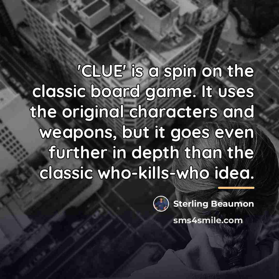 “'CLUE' is a spin on the classic board game. It…” quote by Sterling Beaumon