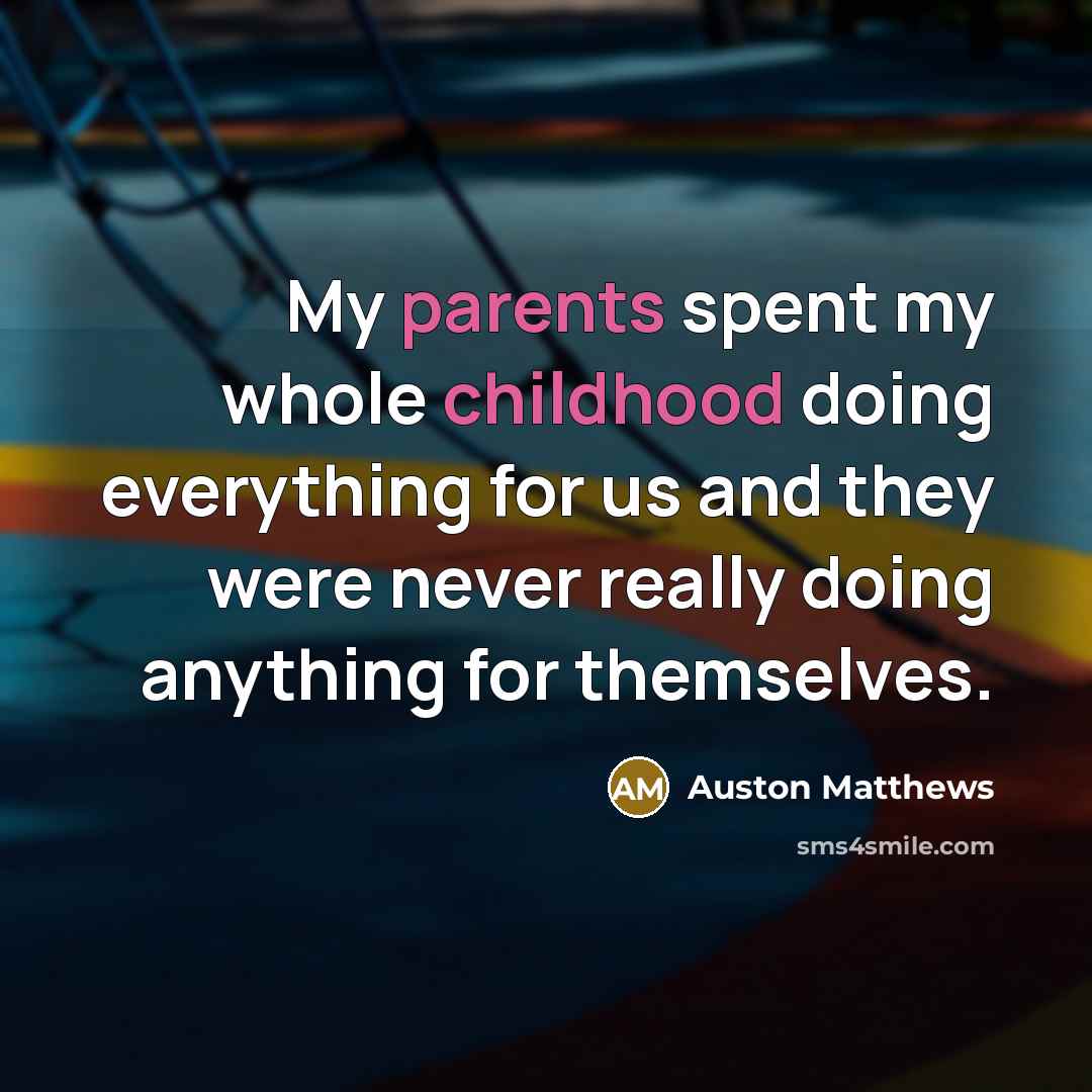 “My parents spent my whole childhood doing everything for us…” quote by Auston Matthews