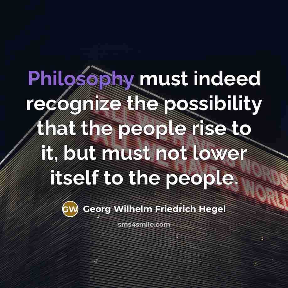 “Philosophy must indeed recognize the possibility that the people rise…” quote by Georg Wilhelm Friedrich Hegel
