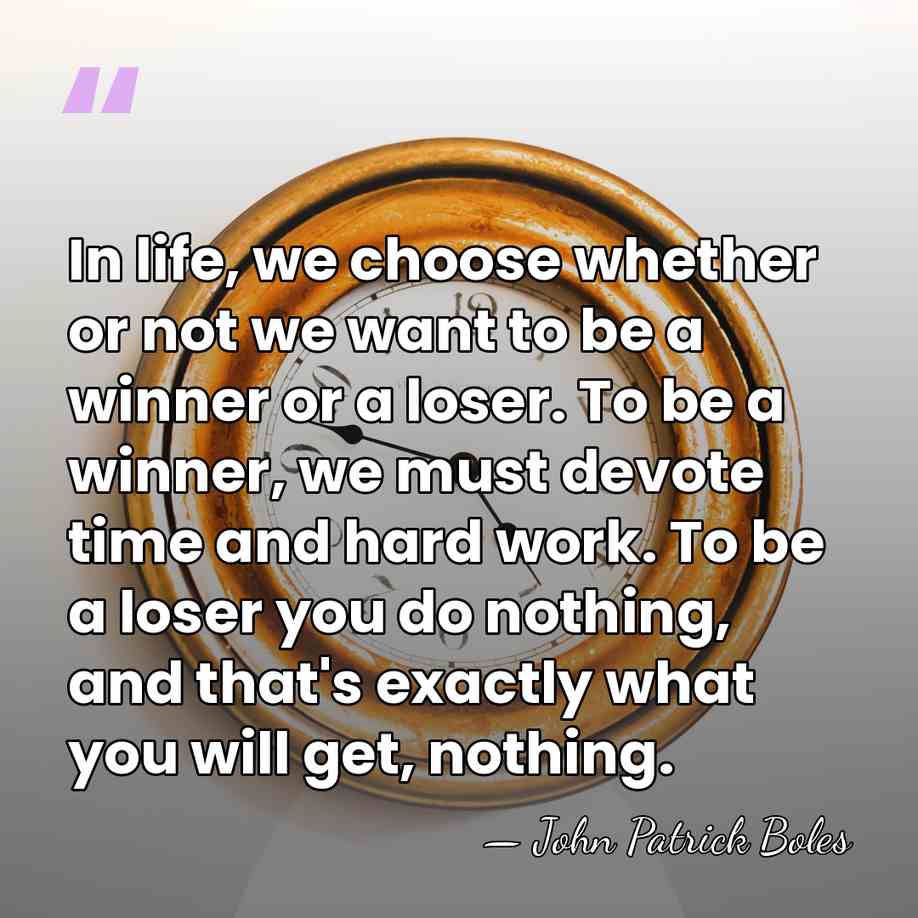 In life, we choose whether or not we want to be a&hellip; - John Patrick Boles