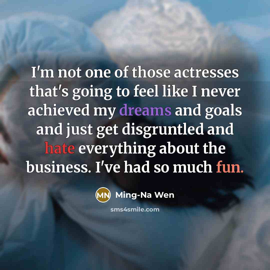 “I'm not one of those actresses that's going to feel…” quote by Ming-Na Wen