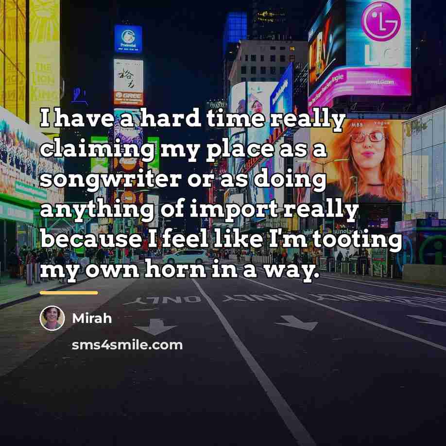 “I have a hard time really claiming my place as…” quote by Mirah