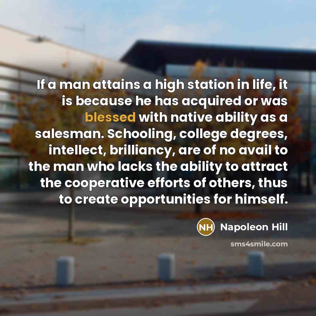 “If a man attains a high station in life, it…” quote by Napoleon Hill