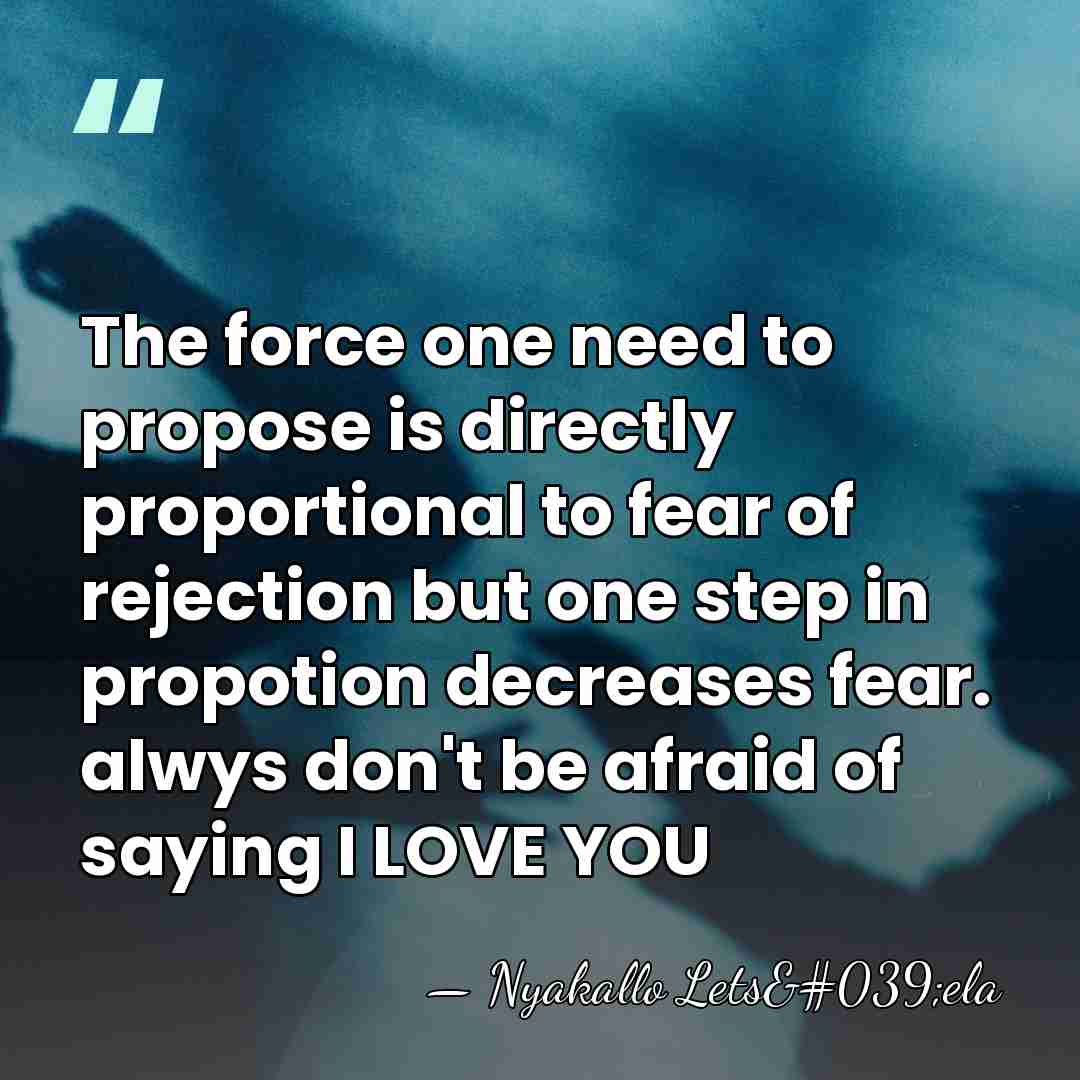 The force one need to propose is directly proportional to fear of&hellip; - Nyakallo Lets'ela