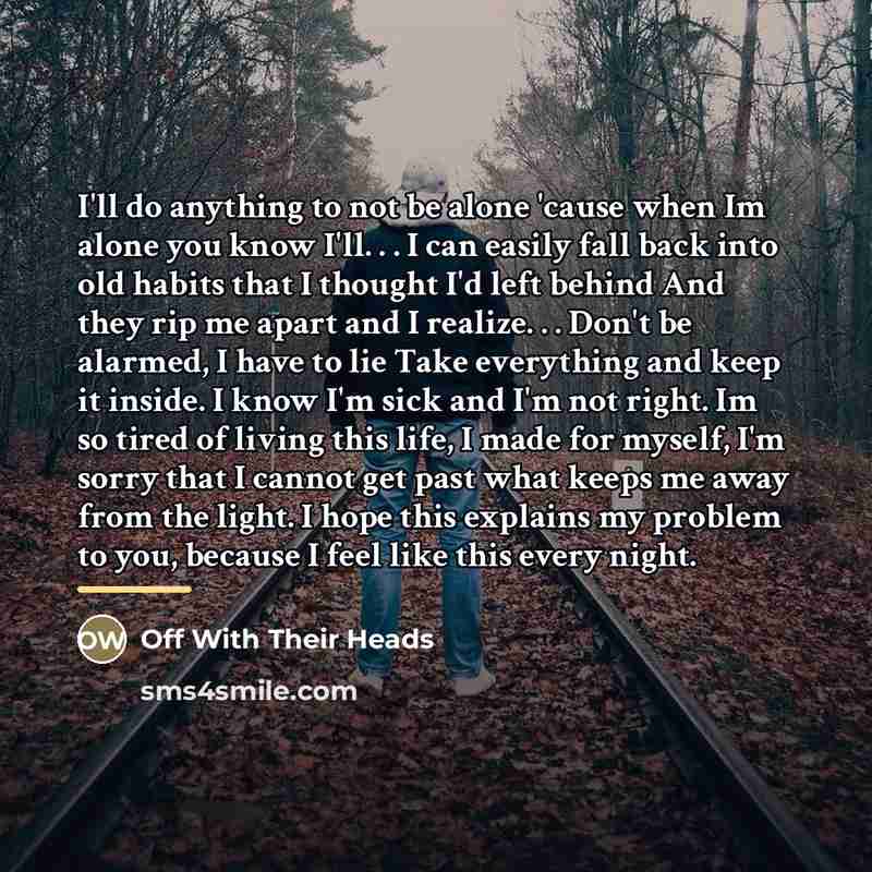 “I'll do anything to not be alone 'cause when Im…” quote by Off With Their Heads
