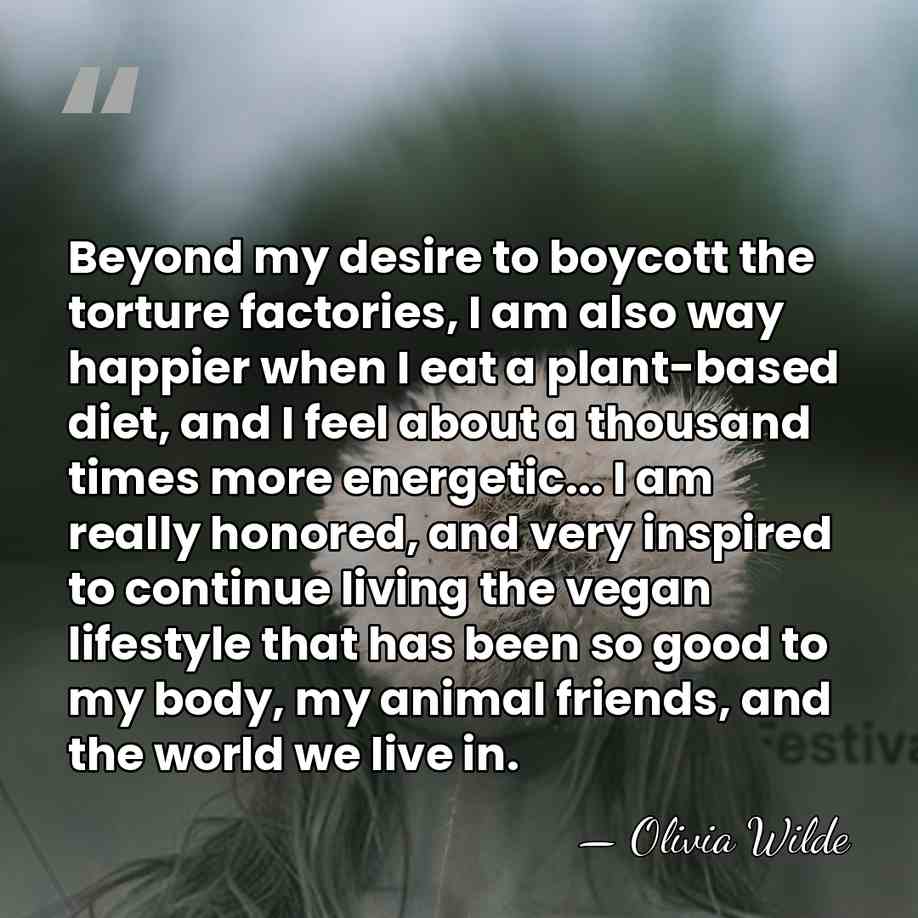 Beyond my desire to boycott the torture factories, I am also way&hellip; - Olivia Wilde