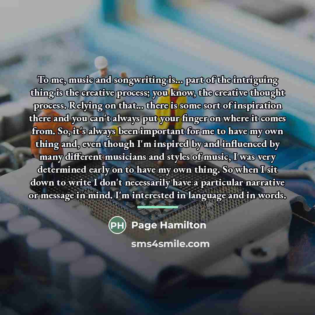 “To me, music and songwriting is... part of the intriguing…” quote by Page Hamilton
