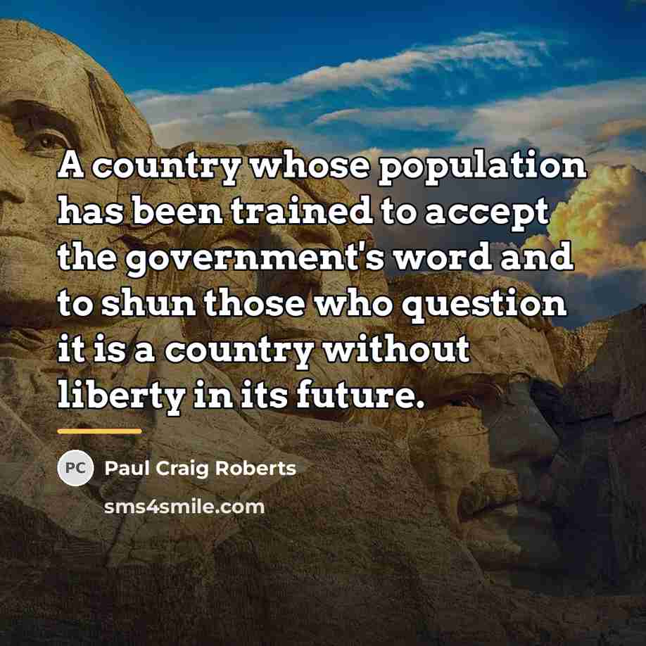 “A country whose population has been trained to accept the…” quote by Paul Craig Roberts