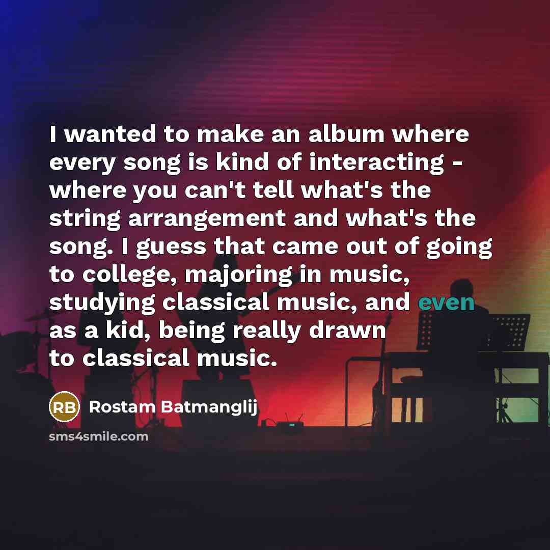 “I wanted to make an album where every song is…” quote by Rostam Batmanglij