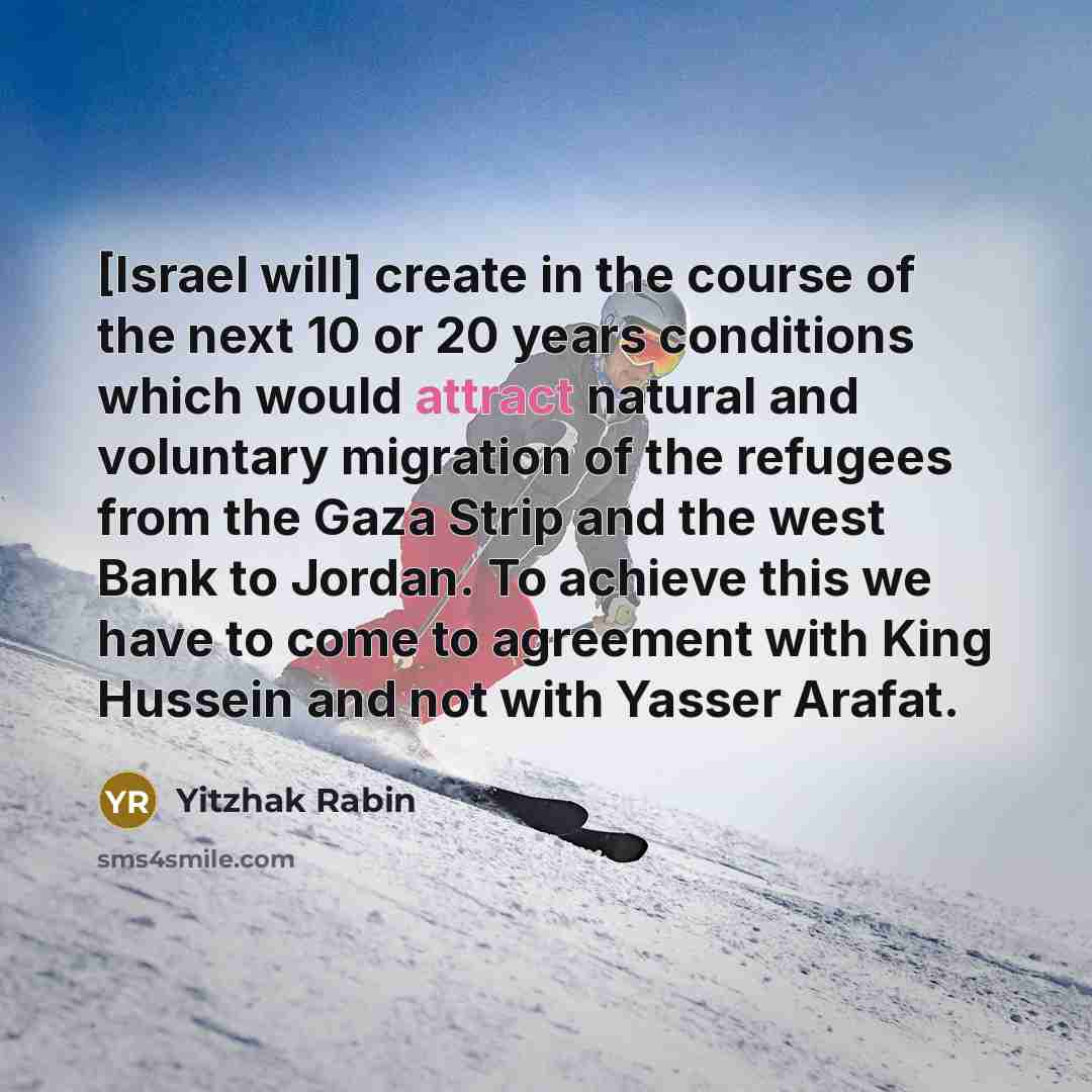 “[Israel will] create in the course of the next 10…” quote by Yitzhak Rabin