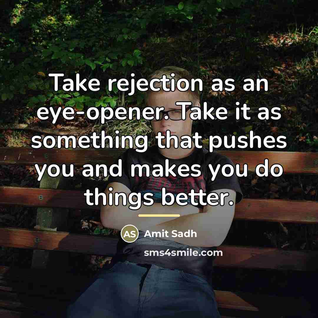 “Take rejection as an eye-opener. Take it as something that…” quote by Amit Sadh