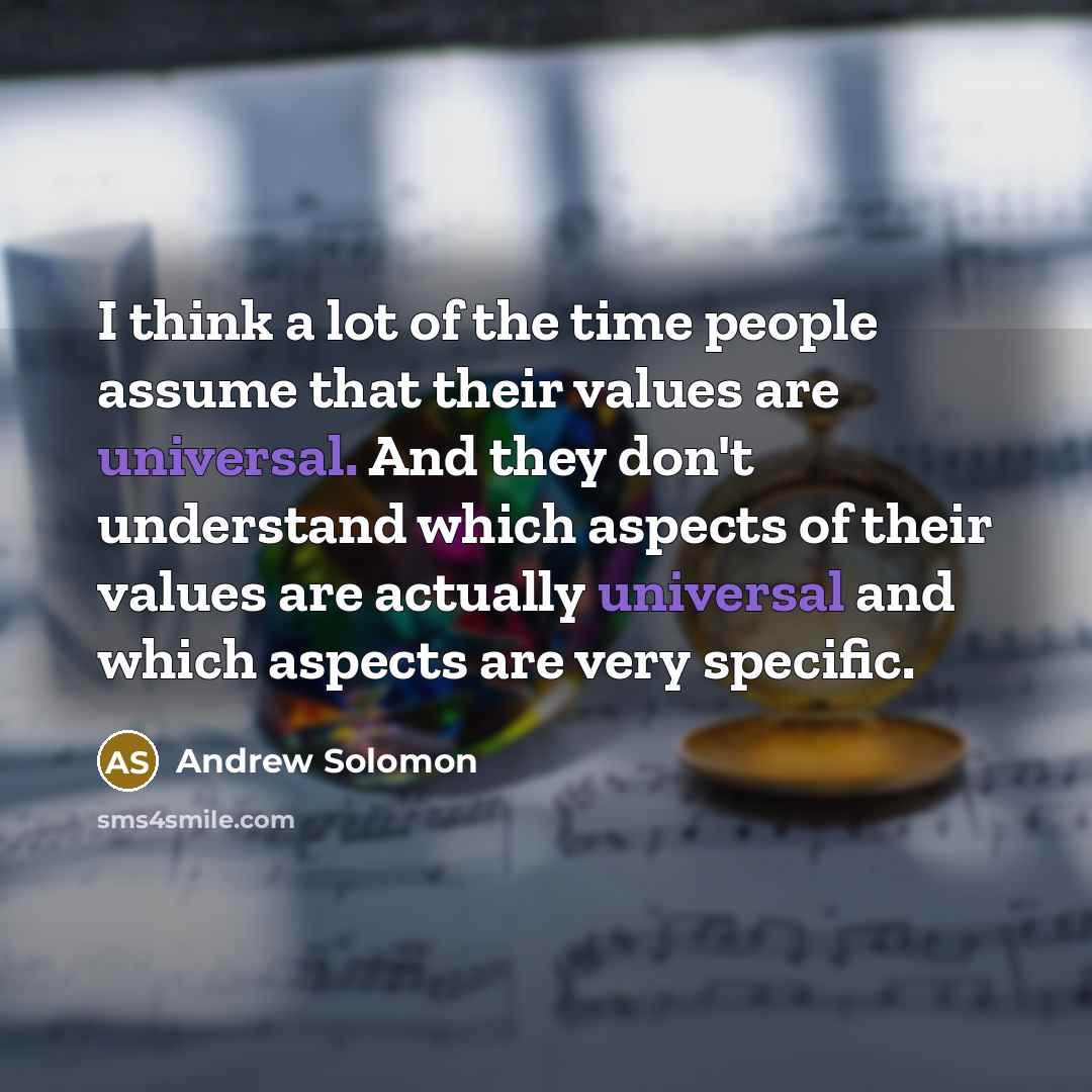 “I think a lot of the time people assume that…” quote by Andrew Solomon